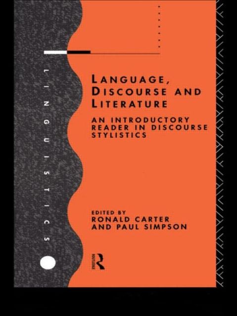 Language, Discourse and Literature : An Introductory Reader in Discourse Stylistics