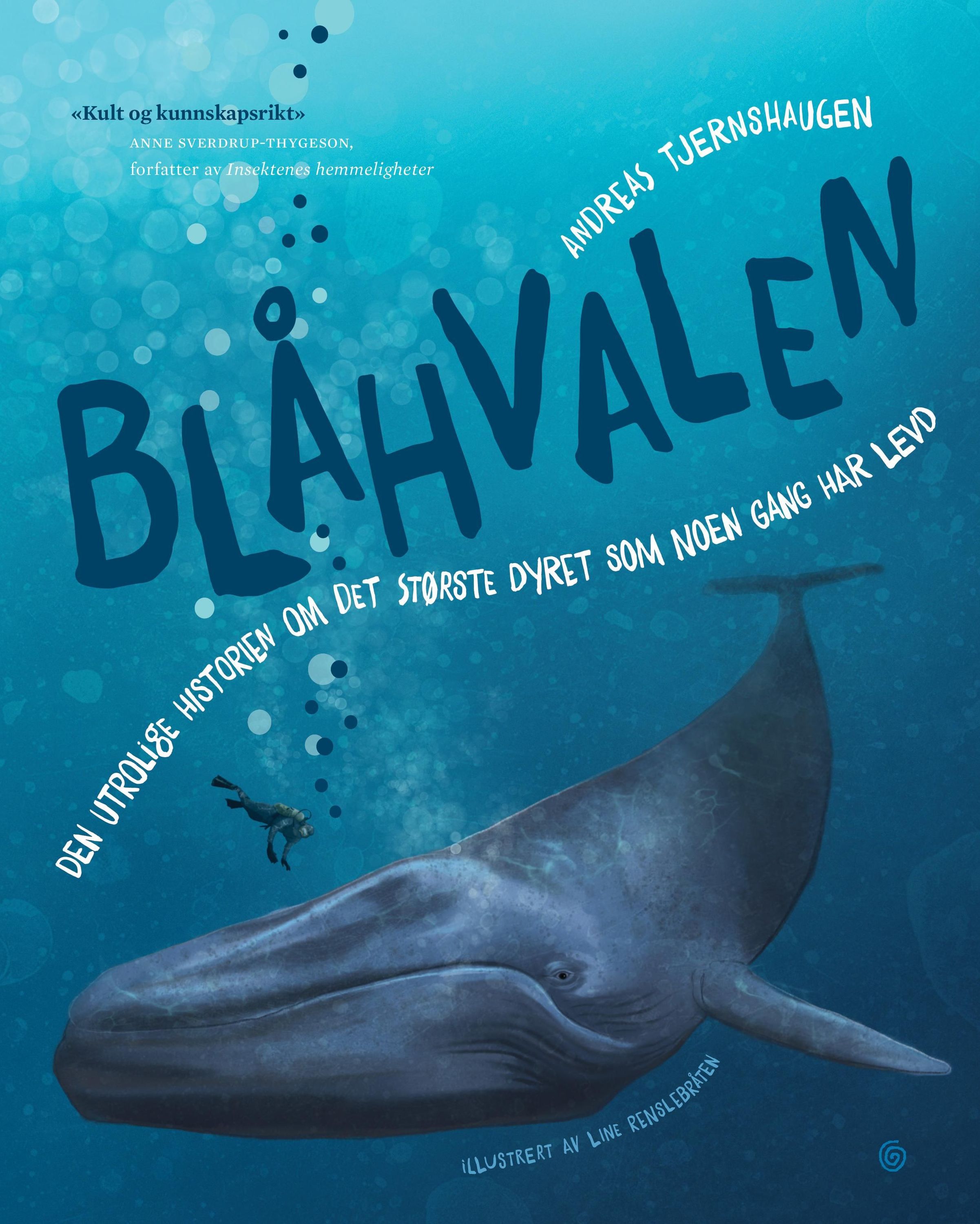 Blåhvalen : den utrolige historien om det største dyret som noen gang har levd
