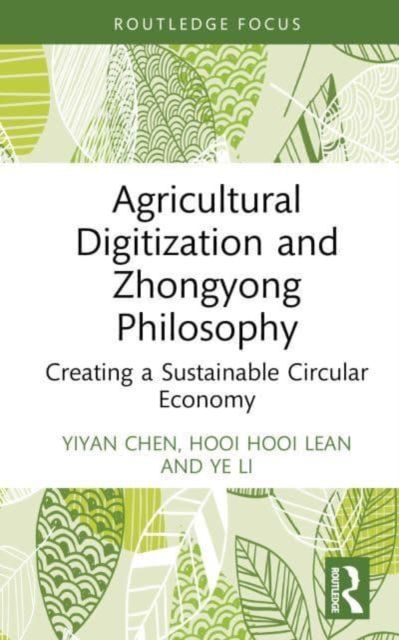 Agricultural Digitization and Zhongyong Philosophy : Creating a Sustainable Circular Economy