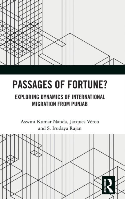 Passages of Fortune? : Exploring Dynamics of International Migration from Punjab