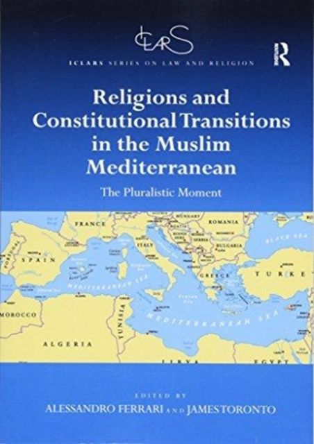 Religions and Constitutional Transitions in the Muslim Mediterranean : The Pluralistic Moment