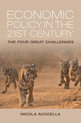 Economic Policy in the 21st Century : The Four Great Challenges
