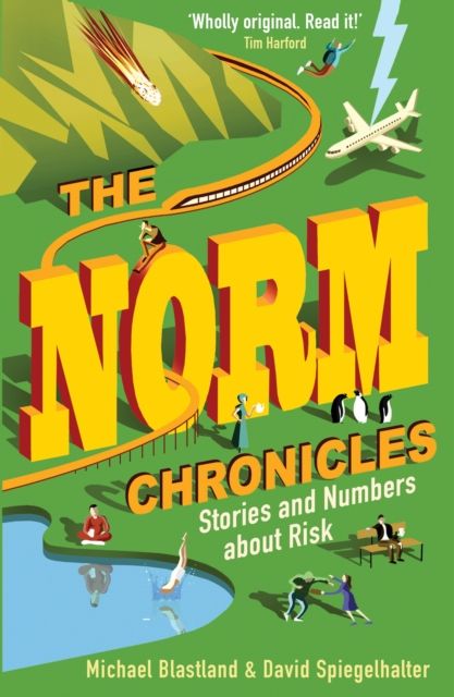 The Norm Chronicles : Stories and numbers about danger