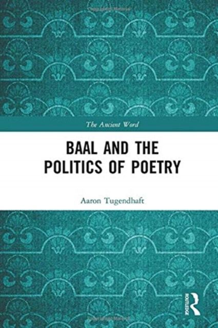 Forsidebilde av Baal and the Politics of Poetry