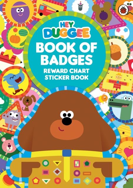 Hey Duggee: Book of Badges : Reward Chart Sticker Book