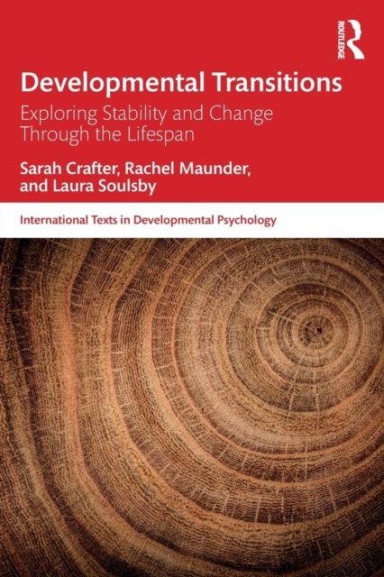 Developmental Transitions : Exploring stability and change through the lifespan