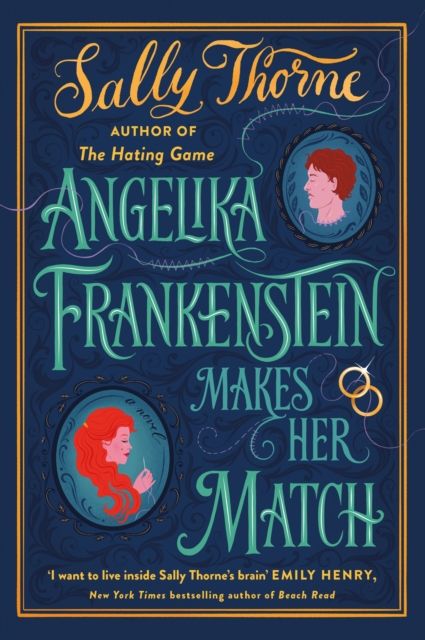 Angelika Frankenstein Makes Her Match : Sexy, quirky and glorious - the unmissable read from the author of TikTok-hit The Hating Game