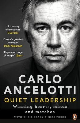 Quiet Leadership : Winning Hearts, Minds and Matches
