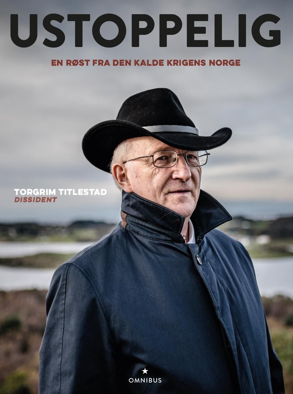 Ustoppelig : en røst fra den kalde krigens Norge