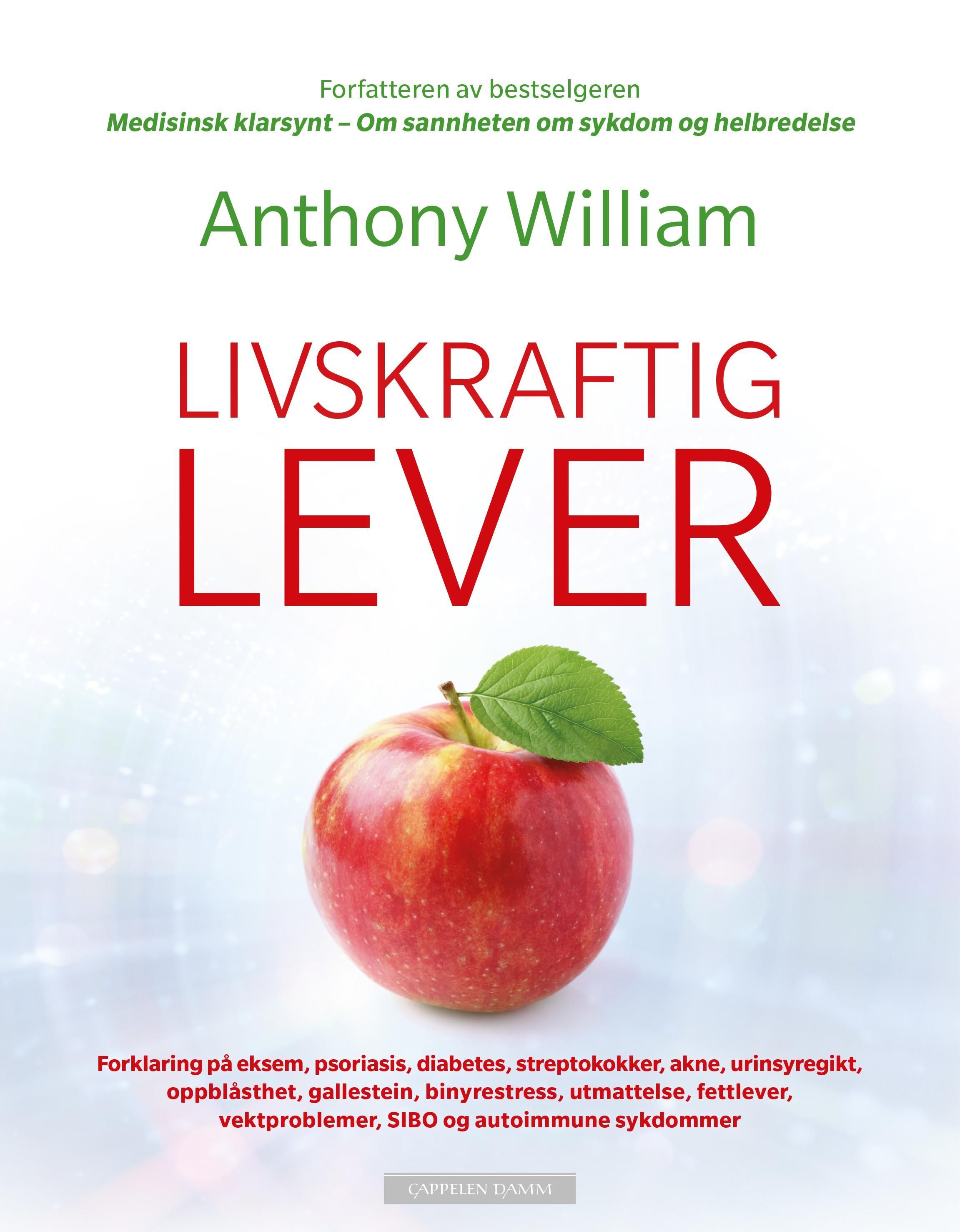 Forsidebilde av Livskraftig lever : forklaring på eksem, psoriasis, diabetes, streptokokker, akne, urinsyregikt, oppblåsthet, gallestein, binyrestress, utmattelse, fettlever, vektproblemer, SIBO og autoimmune sykdommer