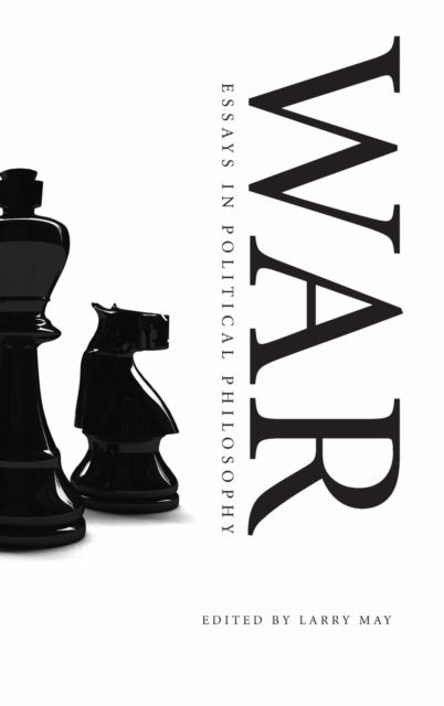 War : Essays in Political Philosophy