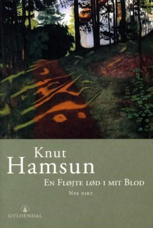 En fløjte lød i mit blod : nye dikt
