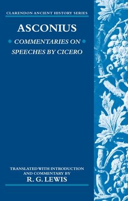 Asconius : Commentaries on Speeches of Cicero