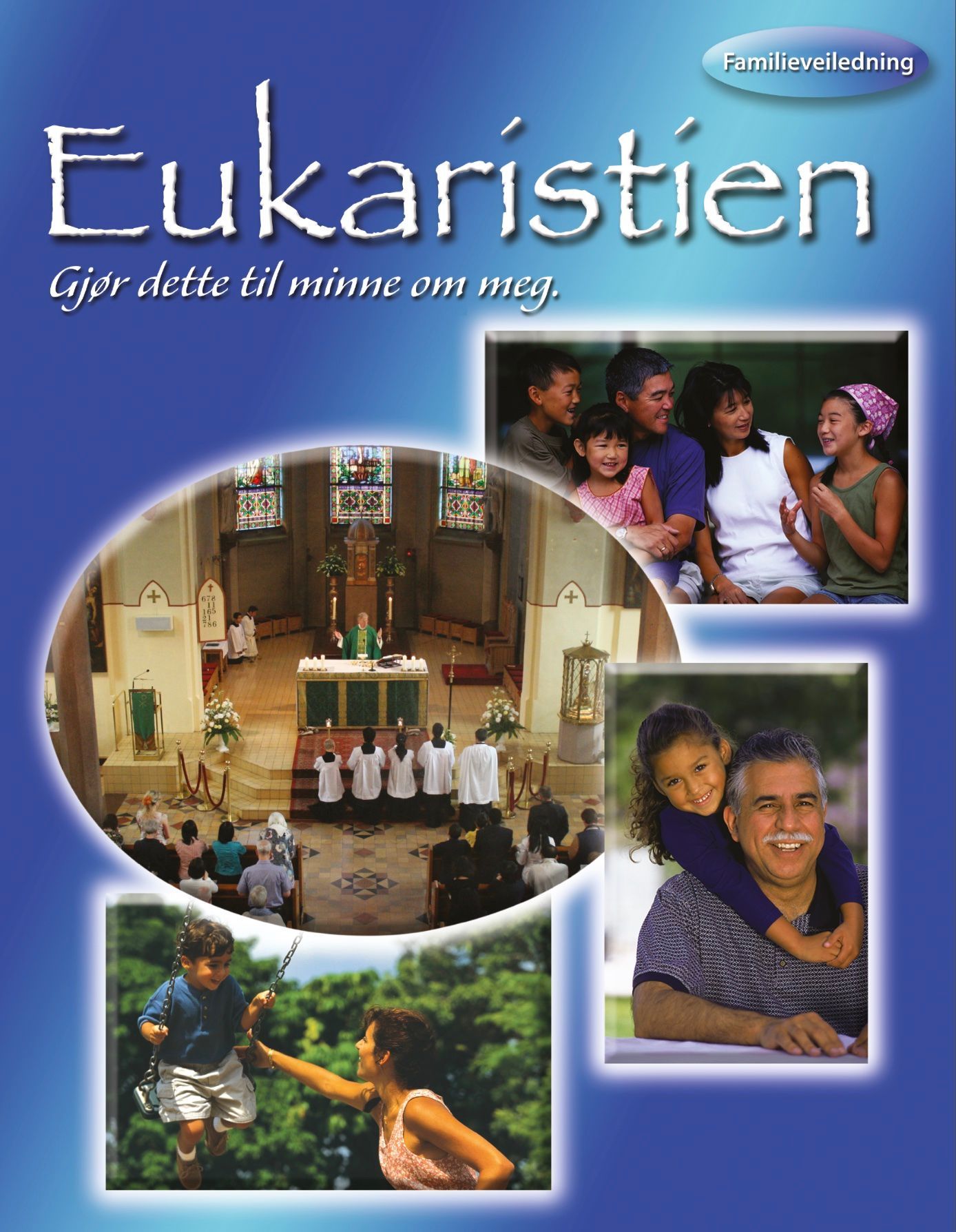Eukarístíen. Familieveiledning