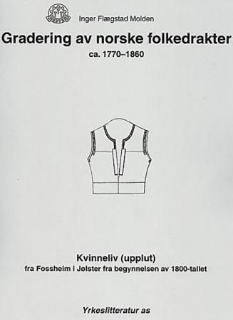 Gradering av norske folkedrakter ca. 1770-1860 : kvinneliv (upplut) fra Fossheim i Jølster fra begynnelsen av 1800 tallet