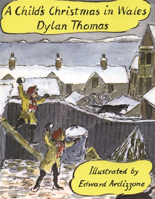 A Child's Christmas In Wales : the timeless Christmas classic, celebrating 70 years