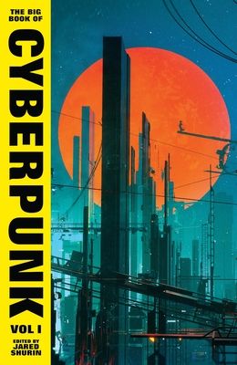Forsidebilde av The big book of cyberpunk. Volume one