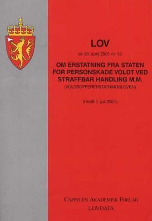 Lov om erstatning fra staten for personskade voldt ved straffbar handling m.m. (voldsoffererstatningsloven) av 20. april 2001 nr. 13 : i kraft 1. juli 2001