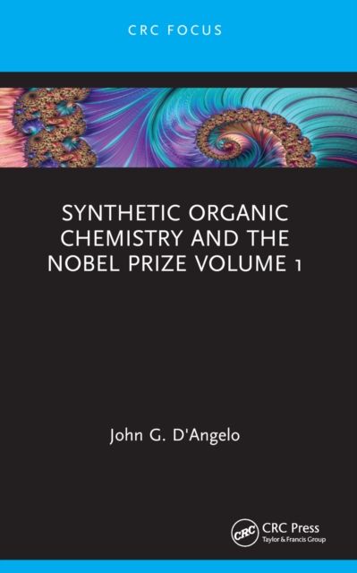 Forsidebilde av Synthetic Organic Chemistry and the Nobel Prize Volume 1