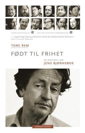 Født til frihet : en biografi om Jens Bjørneboe