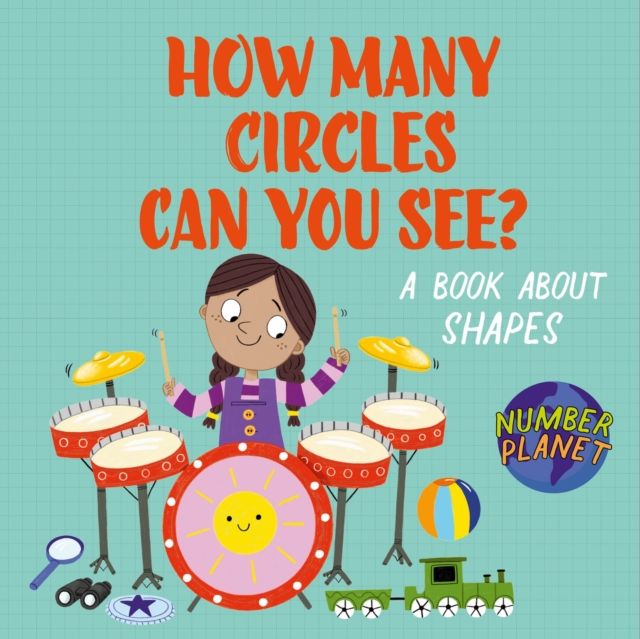 Number Planet: How Many Circles Can You See? : A book about shapes