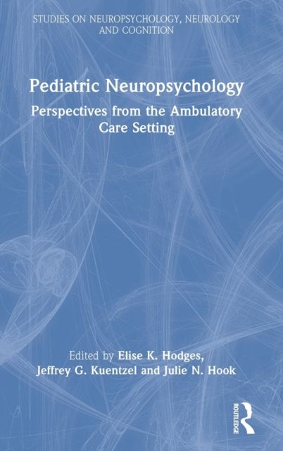 Pediatric Neuropsychology : Perspectives from the Ambulatory Care Setting