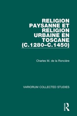 Forsidebilde av Religion paysanne et religion urbaine en Toscane (c.1280-c.1450)