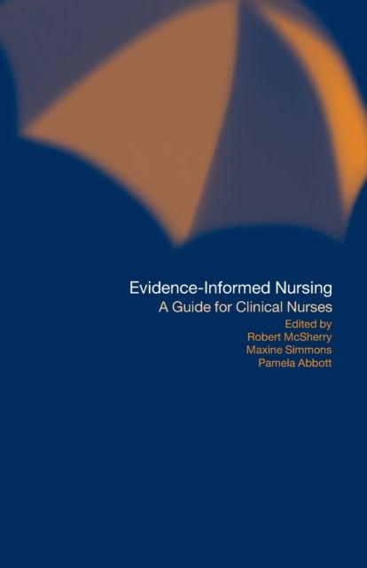 Evidence-Informed Nursing : A Guide for Clinical Nurses