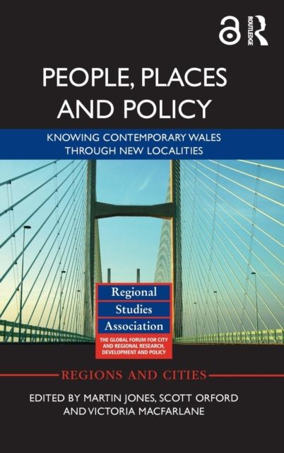 People, Places and Policy : Knowing contemporary Wales through new localities