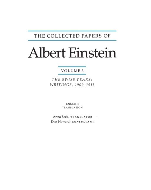 The Collected Papers of Albert Einstein, Volume 3 (English) : The Swiss Years: Writings, 1909-1911. (English translation supplement)