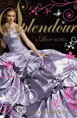 Splendour : A Luxe novel