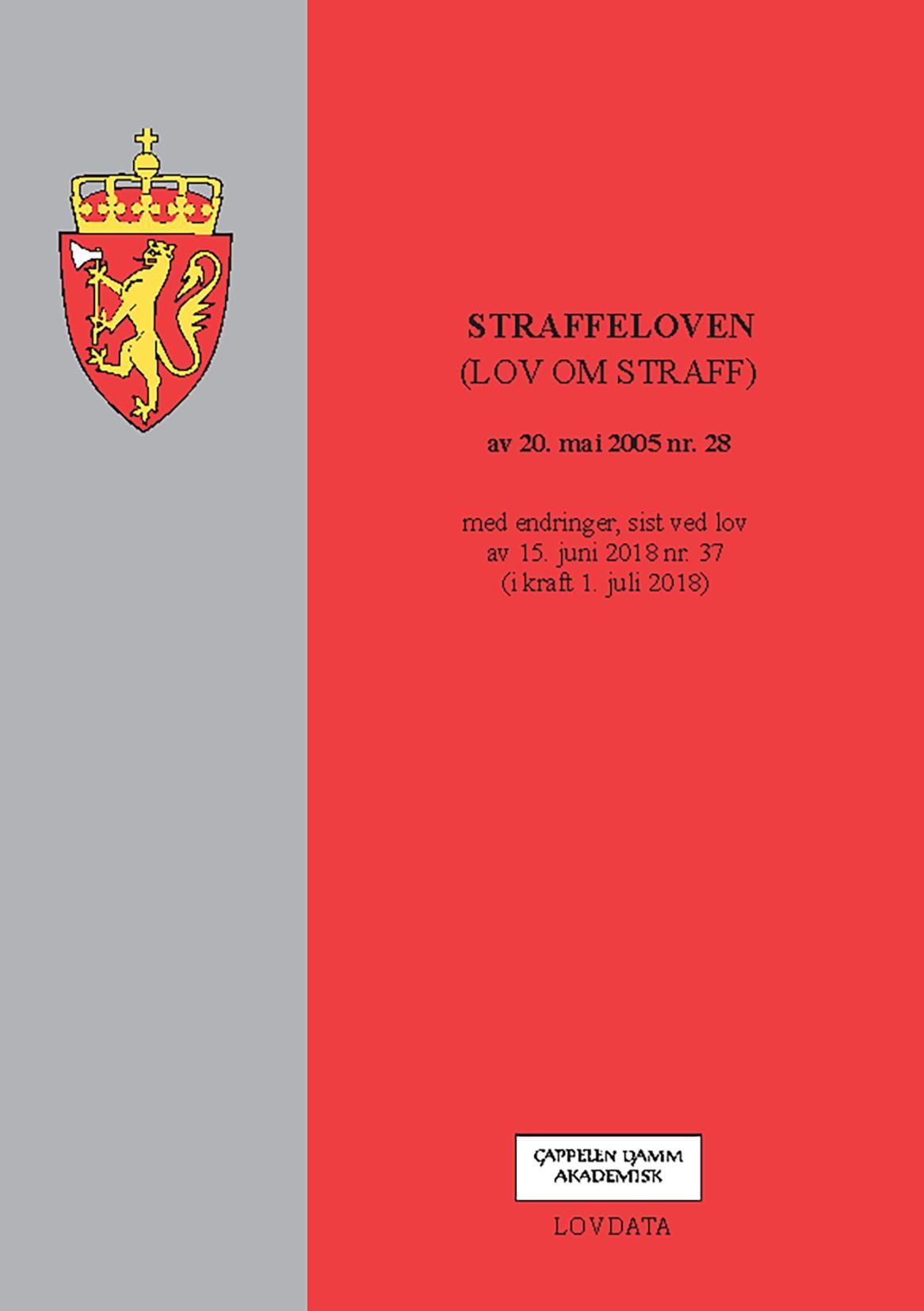Straffeloven : (lov om straff) av 20. mai 2005 nr. 28 : med endringer, sist ved lov av 15. juni 2018 nr. 37 (i kraft 1. juli 2018)