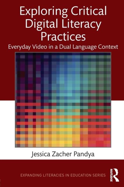 Exploring Critical Digital Literacy Practices : Everyday Video in a Dual Language Context