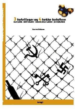 3 fortellinger og 4 frekke forfattere : Hans Jæger, Knut Hamsun, Haldór Kiljan Laxness, Jens Bjørneboe