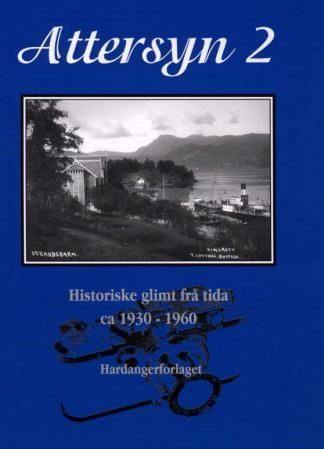 Attersyn : historiske glimt frå tida ca.1930-1960. 2