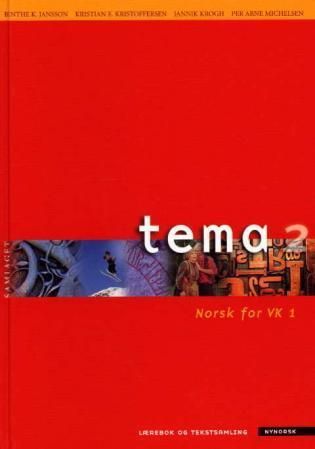 Tema 2 : lærebok og tekstsamling : norsk for VK1
