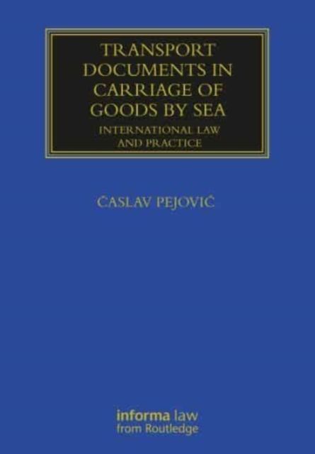 Transport Documents in Carriage Of Goods by Sea : International Law and Practice