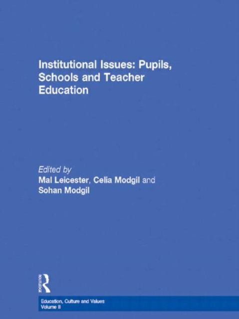 Institutional Issues : Pupils, Schools and Teacher Education