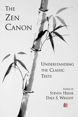 The Zen Canon : Understanding the Classic Texts