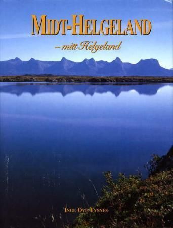 Midt-Helgeland : - mitt Helgeland