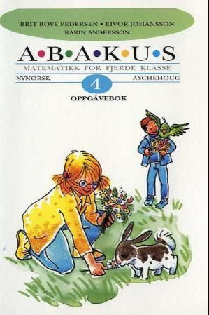Abakus 4 : oppgåvebok : matematikk for fjerde klasse