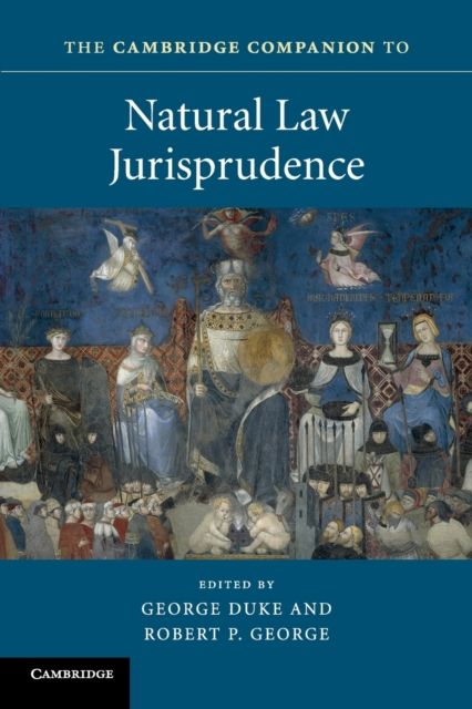 The Cambridge Companion to Natural Law Jurisprudence