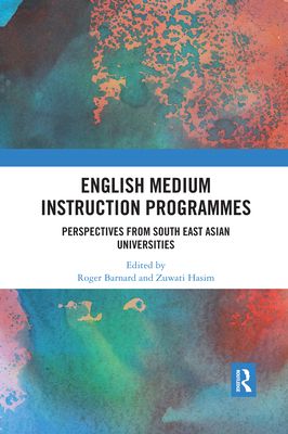 English Medium Instruction Programmes : Perspectives from South East Asian Universities