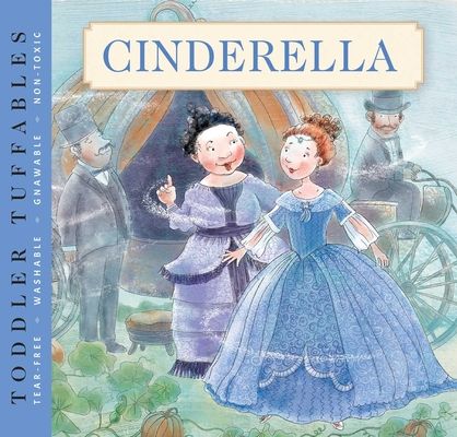 Toddler Tuffables: Cinderella : A Toddler Tuffables Edition (Book 4)