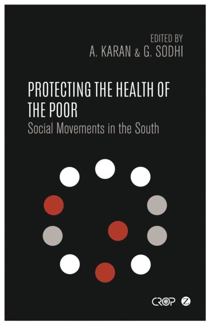 Protecting the Health of the Poor : Social Movements in the South
