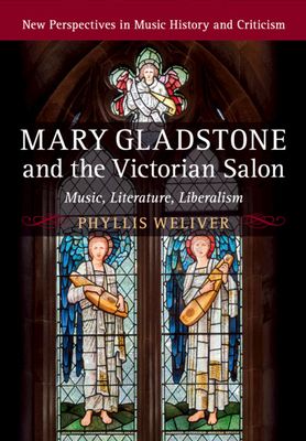 Mary Gladstone and the Victorian Salon : Music, Literature, Liberalism