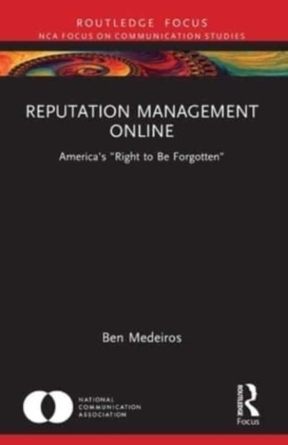 Reputation Management Online : America's "Right to Be Forgotten"