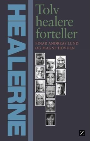 Healerne : tolv healere forteller