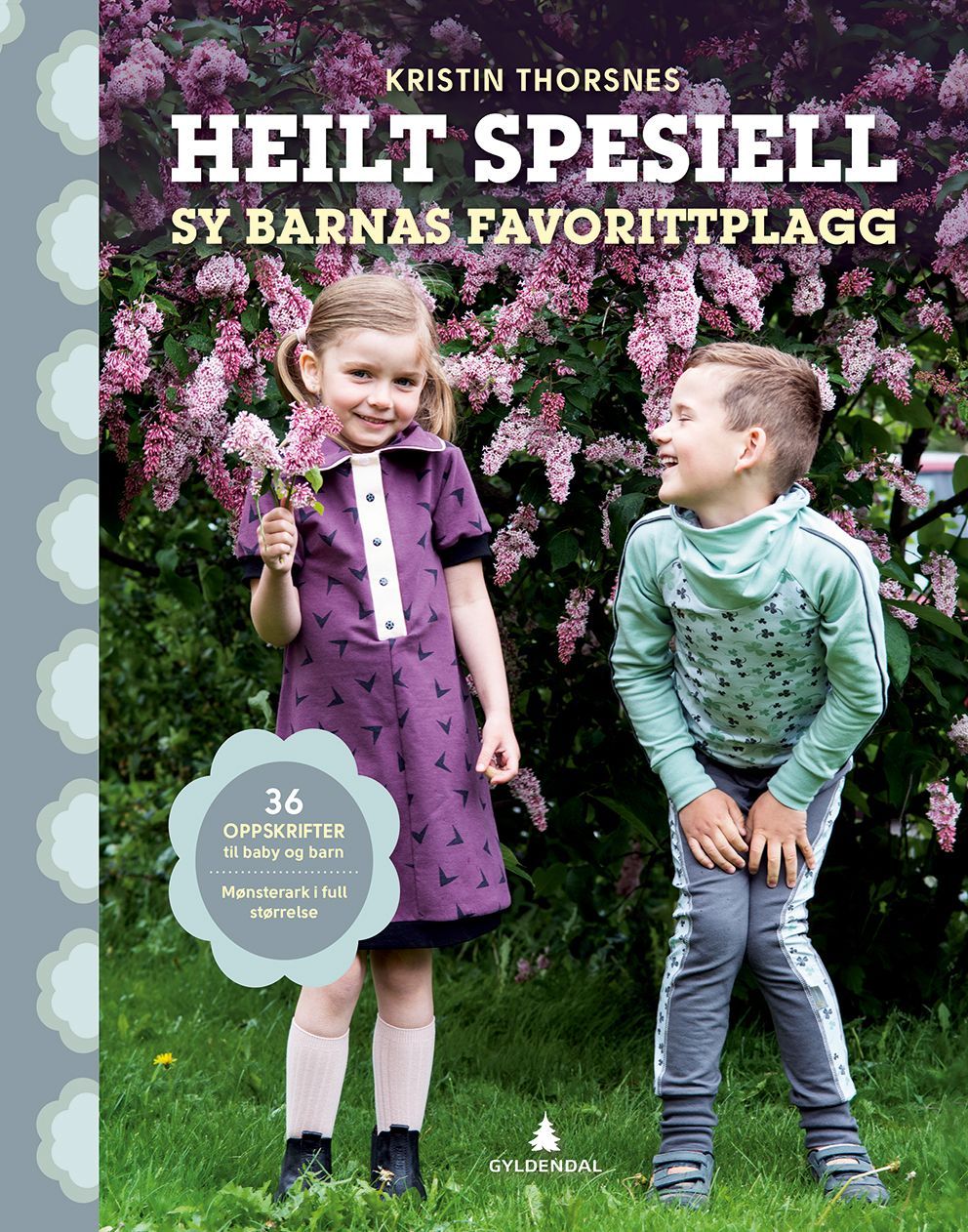 Heilt spesiell : sy barnas favorittplagg