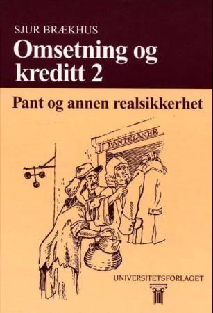 Omsetning og kreditt. 2. Pant og annen realsikkerhet